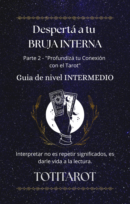 Guia de Tarot de nivel Intermedio - "Desperta a tu Bruja Interna "